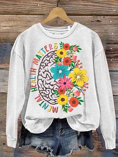 Mental Health Matters Flower Art Pattern Print Casual Sweatshirt