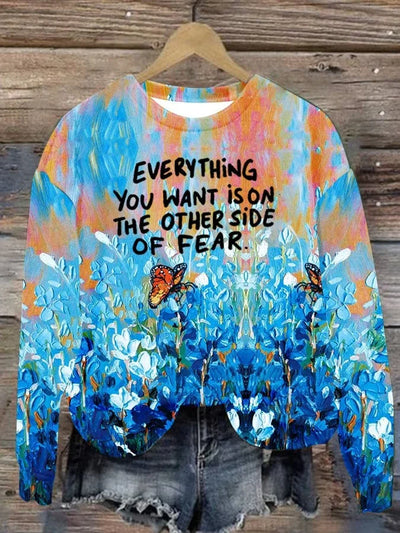 Everything You Want Is On The Other Side Of Fear Casual Sweatshirt