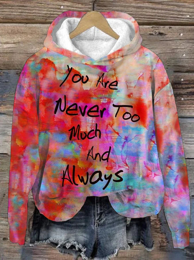 Women'S Casual You Are Never Too Much And Always Printed Long Sleeve Sweatshirt