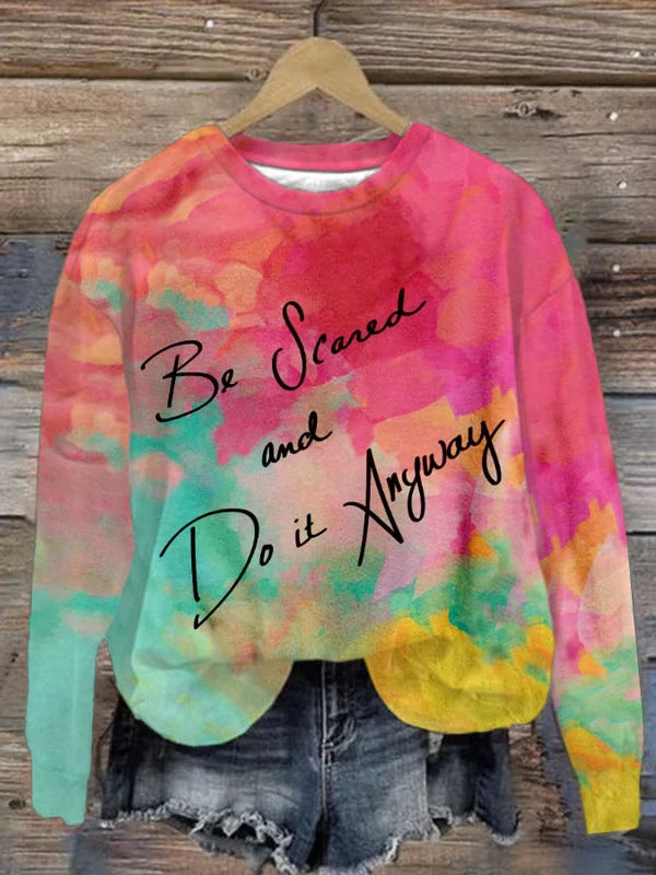 Women's Be Scaied And Do It Anyway Mental Health Casual Long Sleeve Sweatshirt