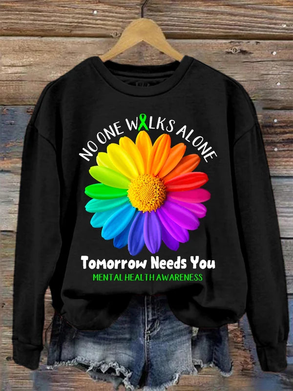 Women's No One Walks Alone Tomorrow Needs You Mental Health Awareness Sweatshirt