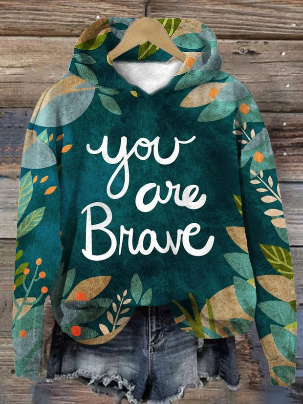 You Are Brave Art Pattern Print Casual Sweatshirt