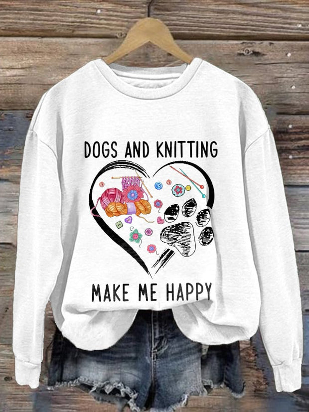 Dogs And Knitting Make Me Happy Print Sweatshirt